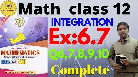 Class 12 | Exercise 6.7  Q6 to Q10 (Area under the curve) | Sindh Board mathemcntics.