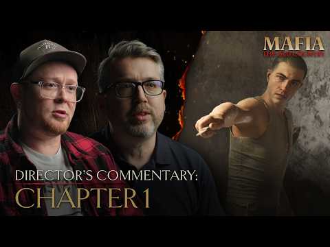 Mafia: The Old Country | Director's Commentary - Chapter 1