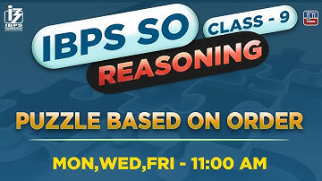 Puzzle Based on Order | Reasoning | Class 9 | IBPS SO 2018 | 11:00 AM