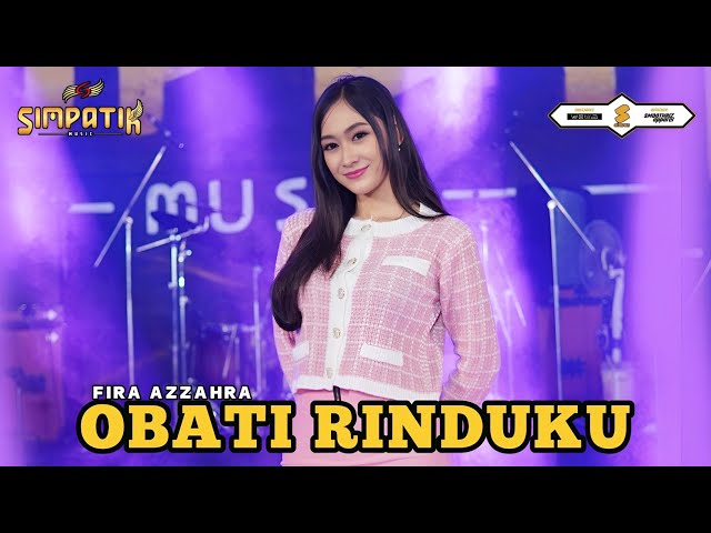 FIRA AZAHRA - OBATI RINDUKU - SIMPATIK MUSIC class=