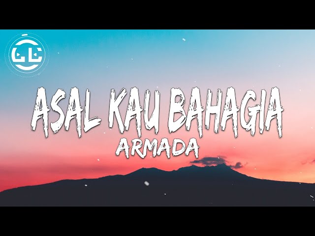 Armada - Asal Kau Bahagia (Lyrics) class=