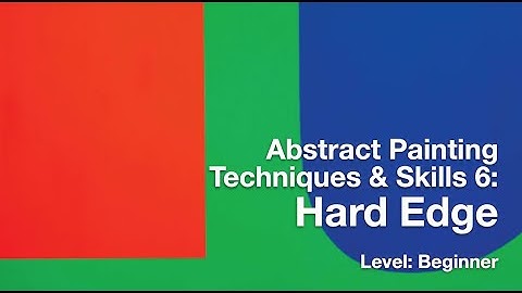 Abstract Painting Tutorial 6: Hard Edge