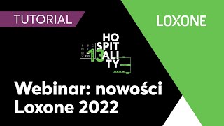 Webinar: Nowości Loxone – Touch Pure Flex, Miniserver Compact i Loxone Config & App 13 | 2022 [HD] screenshot 3