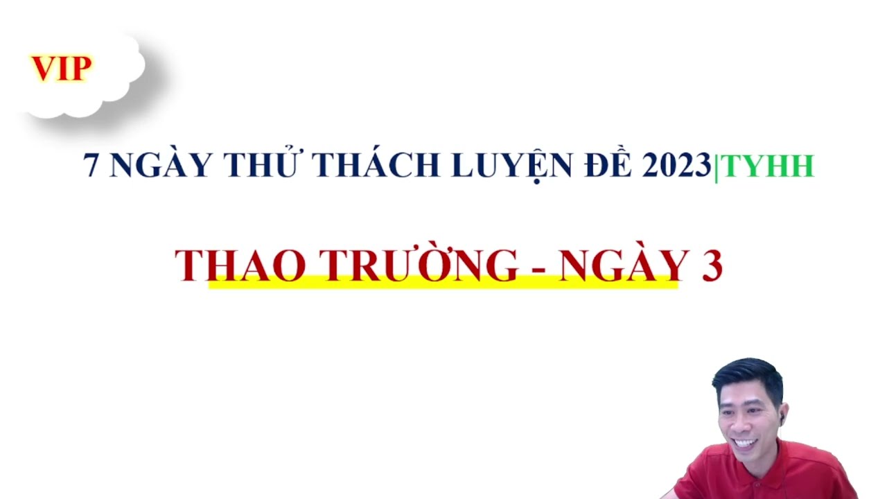 7 NGÀY THỬ THÁCH LUYỆN ĐỀ 2023 | THAO TRƯỜNG NGÀY 3