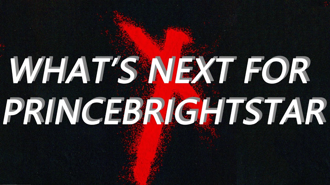 What's Next For PrinceBrightstar