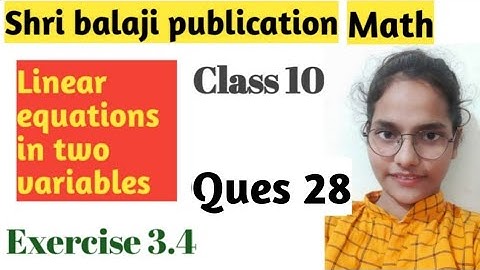 Class 10 ll Ex- 3.4 ll Q-28(Linear equations in two variables) shri balaji publication chap 3