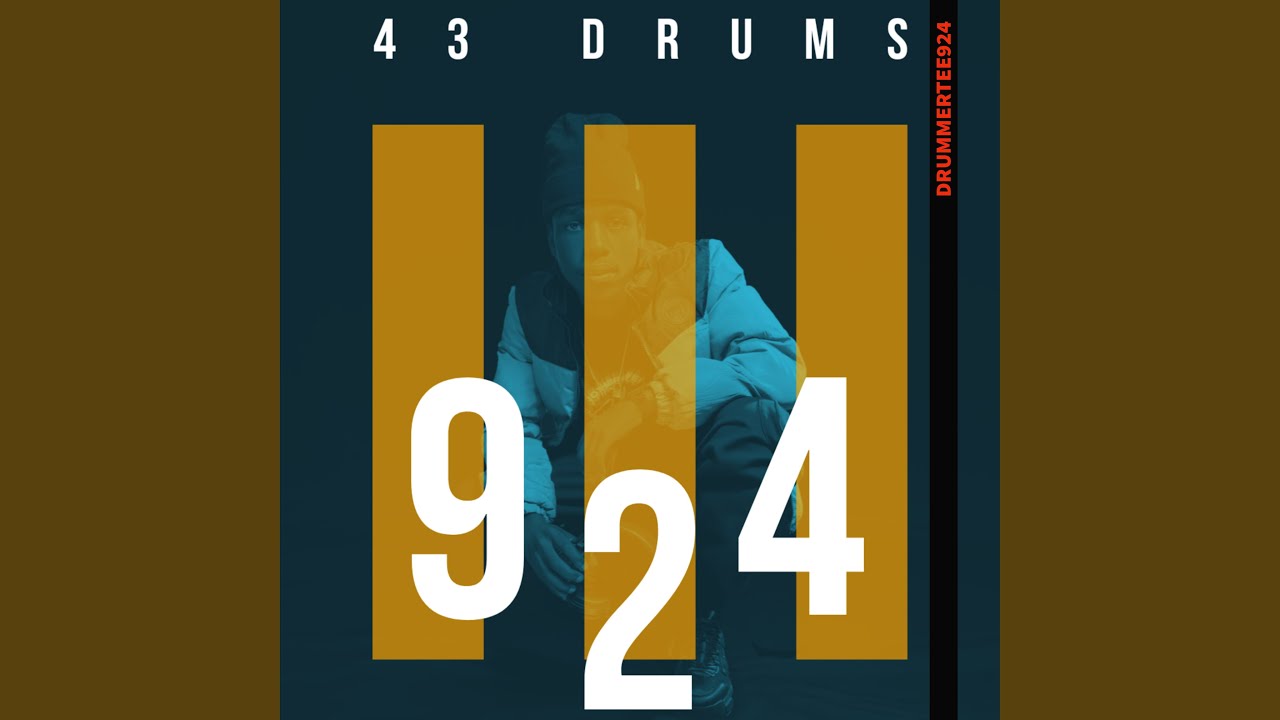 43 Drums (Main Mix) DrummeRTee924 Song Lyrics, Music Videos & Concerts