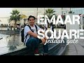 JEDDAH GATE EMAAR SQUARE || GALA