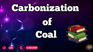 Carbonization ll Types of Carbonization ll Coke ll Low and High temperature Carbonization
