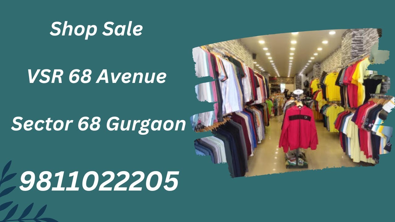 Shop Sale VSR 68 Avenue Sector 68 Gurgaon 9811022205