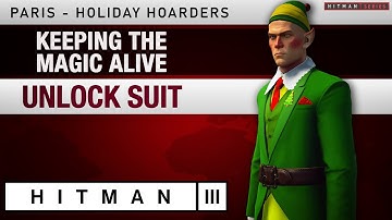 HITMAN 3 Paris - "Keeping the Magic Alive" Challenge [Holiday Hoarders Mission]