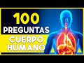 100 PREGUNTAS DEL CUERPO HUMANO 🧠🦷👀 Preguntas y Respuestas de ANATOMÍA HUMANA