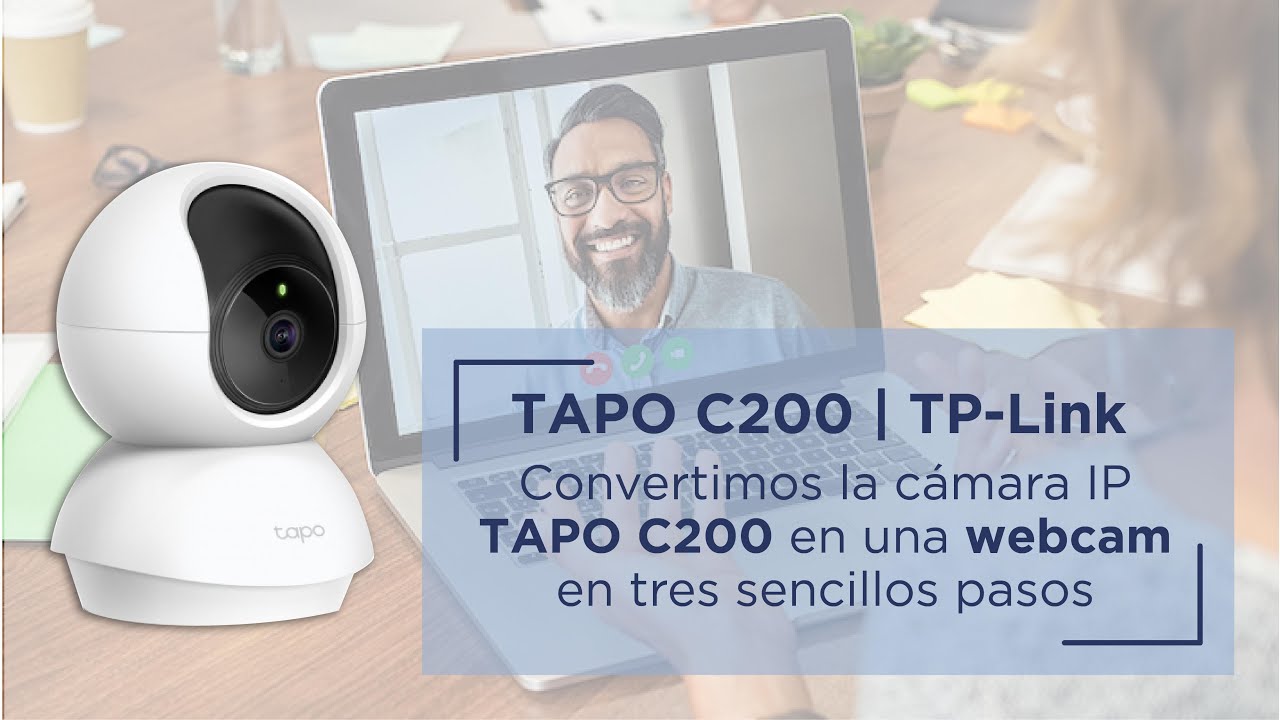 Convierte tu cámara Tapo C200 en webcam - Blog de Instant Byte