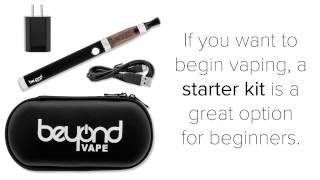 Beyond Vape 101 - Getting Started