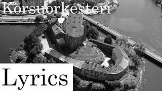 Korsuorkesteri - Ystäväni, muistathan Lyrics (Suomeksi & English)