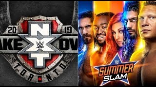 WWE SummerSlam 2019 & NXT TakeOver: Toronto Predictions