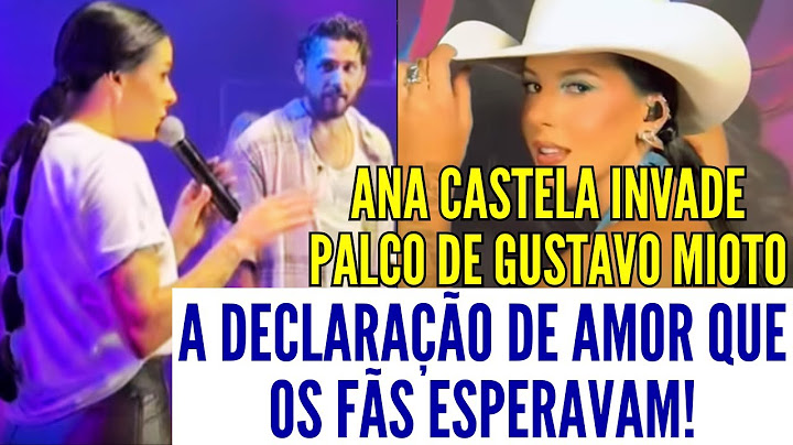 ANA CASTELA SURPRISES EVERYONE AND EVERYONE: INVADES GUSTAVO MIOTO'S SHOW IN SÃO LUÍS