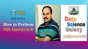 Performing SQL Queries In R | Data Science Galaxy