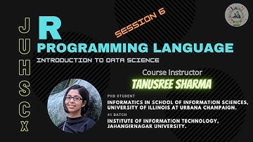 R Programming language | Introduction to Data Science | Session 6 | JUHSCx