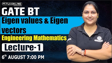 GATE BT 2026 | Engineering Mathematics | Eigen values & Eigen vectors | Lecture- 1 | Archi |