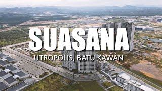 PROPERTY REVIEW #184 | SUASANA, UTROPOLIS BATU KAWAN (PENANG)