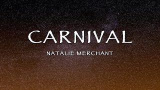 Natalie Merchant - Carnival (Lyrics)