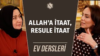 Allah’a İtaat, Resule İtaat | Ev Dersleri