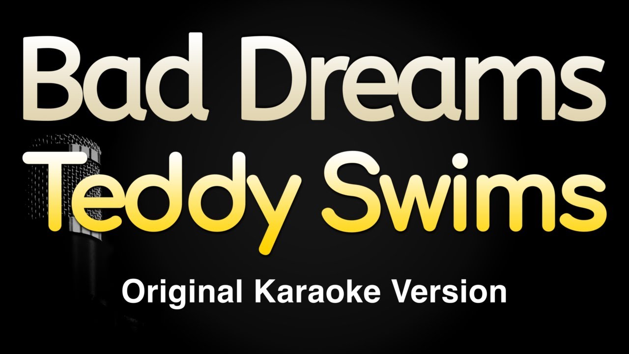 Bad Dreams - Teddy Swims (Karaoke Songs With Lyrics - Original Key) Bad Dreams - Teddy Swims (Karaoke Songs With Lyrics - Original Key)