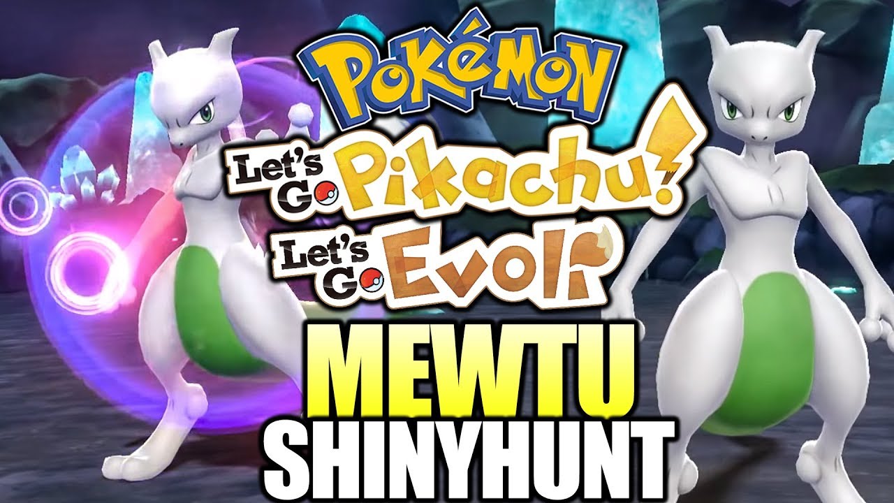 Shiny Mewtu Hunt 😍 Pokémon Let's Go Pikachu & Pokémon Let's Go Evoli