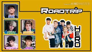 HERO - RoadTrip (HQ Audio   Color Coded Lyrics)