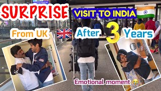 Surprise visit to India from UK after 3 years || Emotional moment||