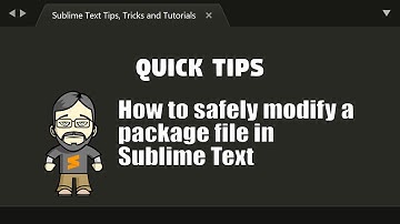 [QT02] How to safely modify a package file in Sublime Text