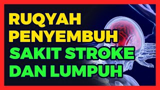 Ruqyah Untuk Penyakit Stroke | Ruqyah Mandiri Untuk Darah Tinggi, Hipertensi & Lumpuh Separuh Badan