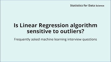 Is Linear Regression algorithm sensitive to outliers? | Machine Learning Interview Questions