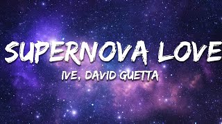 IVE, David Guetta - Supernova Love (Lyrics)
