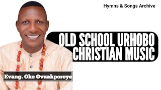 Urhobo Old School AAPS Christian Music by Evang. Oke Ovuakporoye