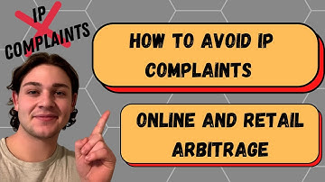How to Avoid IP Complaints for Amazon Online and Retail Arbitrage | IP ALERT