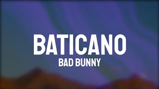Bad Bunny - BATICANO (Letra/Lyrics)