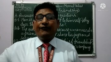 class-8, sub-Moral Value, ch-3, "True Friendship"part-2 Date- 09/07/2021