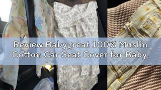 Review Babygreat 100% Muslin Cotton Car Seat Cover for Baby, Soft Breathable Car Seat Canopy, Univer screenshot 5