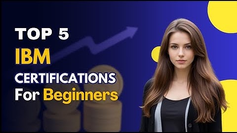 Top 5 IBM Certifications for Beginners | Pass4future