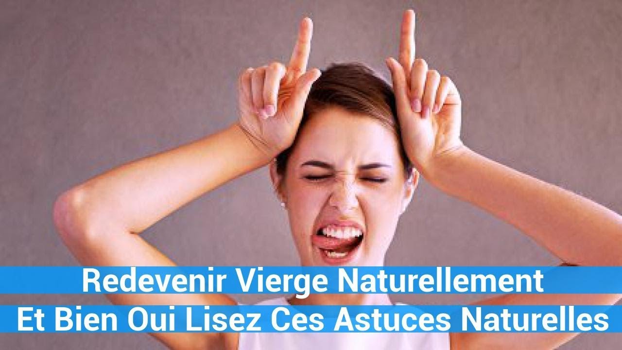 Redevenir Vierge Naturellement Est Possible ? Et Bien Oui Lisez Ces