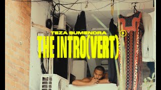 Teza Sumendra - The Intro(vert)