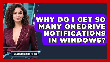 Why Do I Get So Many OneDrive Notifications In Windows? - All About Operating Systems