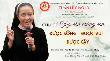 Chuyên đề 1: HIỂU MÌNH ĐỂ CHỮA LÀNH – MỘT HÀNH TRÌNH ĐỨC TIN - Nt Têrêsa  Minh Thúy |Tiến sĩ Tâm lý