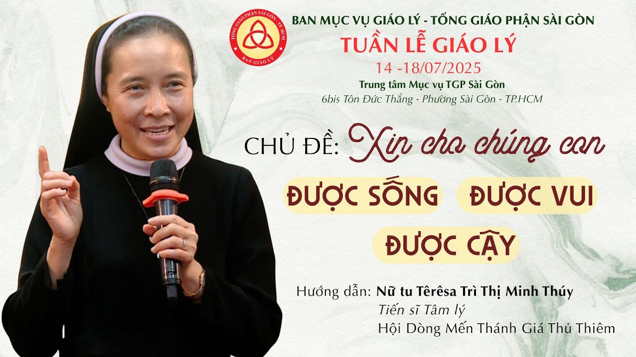 Chuyên đề 1: HIỂU MÌNH ĐỂ CHỮA LÀNH – MỘT HÀNH TRÌNH ĐỨC TIN - Nt Têrêsa Minh Thúy |Tiến sĩ Tâm lý