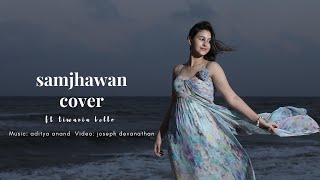Samjhawan Cover Tiwania Bello Humpty Sharma Ki Dulhania Alia Bhatt Varun Dhawan