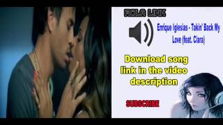 Enrique Iglesias - Takin' Back My Love (feat. Ciara) Resimi