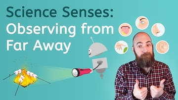Science Senses: Observing from Far Away - Science for Kids!