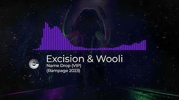 Excision & Wooli - Name Drop (VIP) [Rampage 2023]